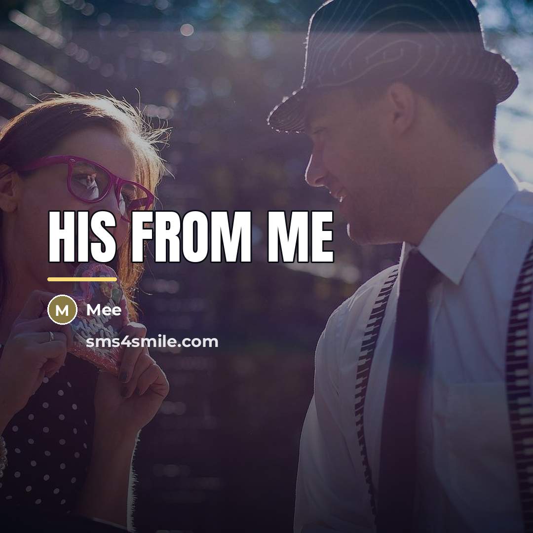 “His from me…” quote by Mee