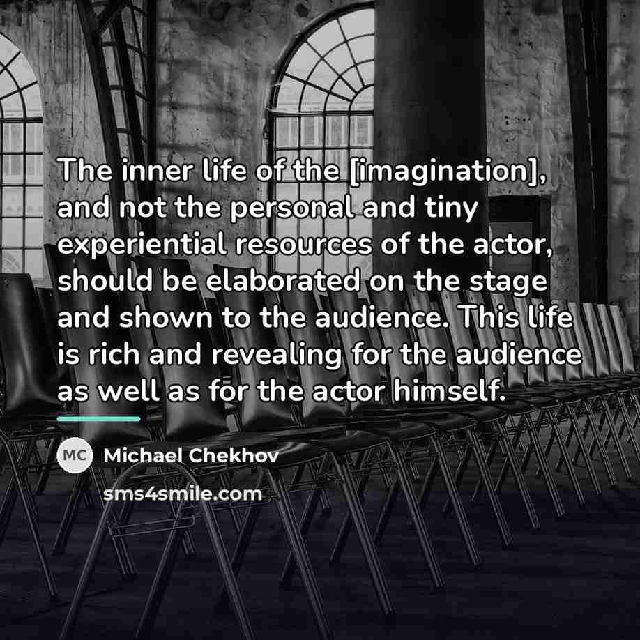 “The inner life of the [imagination], and not the personal…” quote by Michael Chekhov