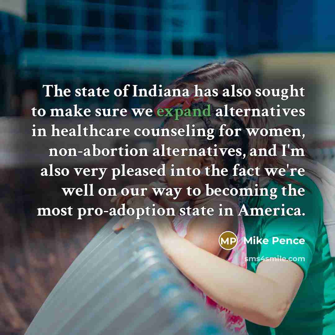 “The state of Indiana has also sought to make sure…” quote by Mike Pence