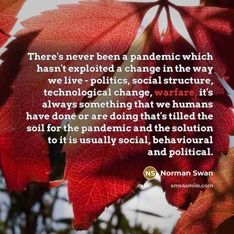 “There's never been a pandemic which hasn't exploited a change…” quote by Norman Swan