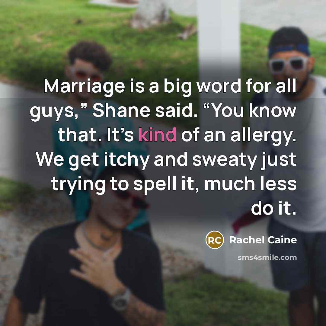 “Marriage is a big word for all guys,” Shane said.…” quote by Rachel Caine