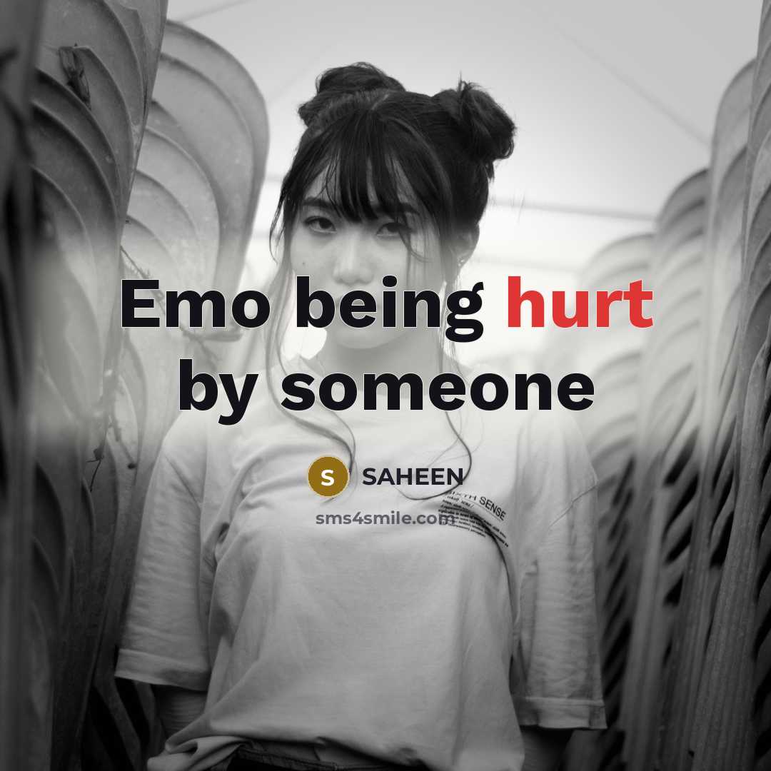 “Emo being hurt by someone…” quote by Saheen
