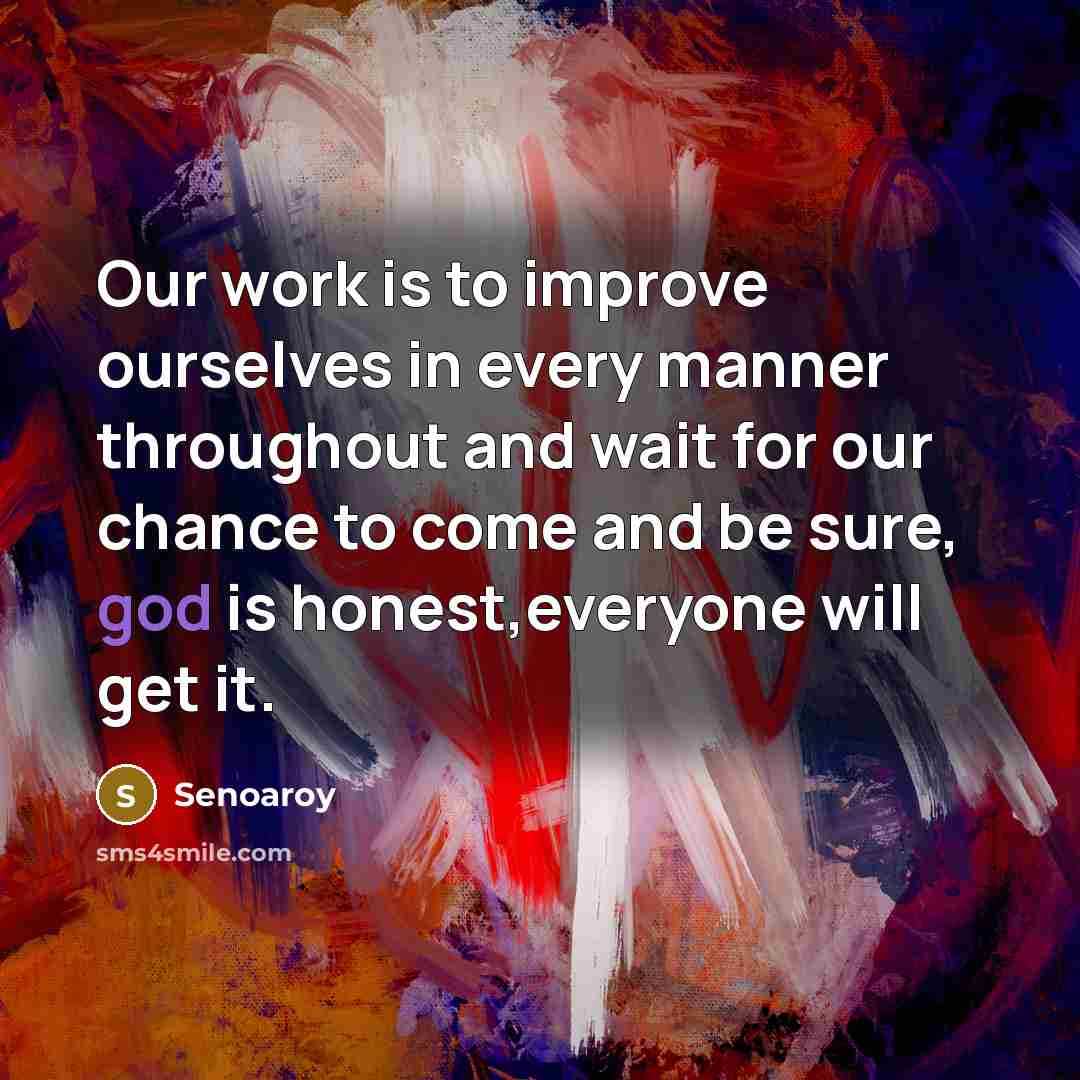 “Our work is to improve ourselves in every manner throughout…” quote by Senoaroy