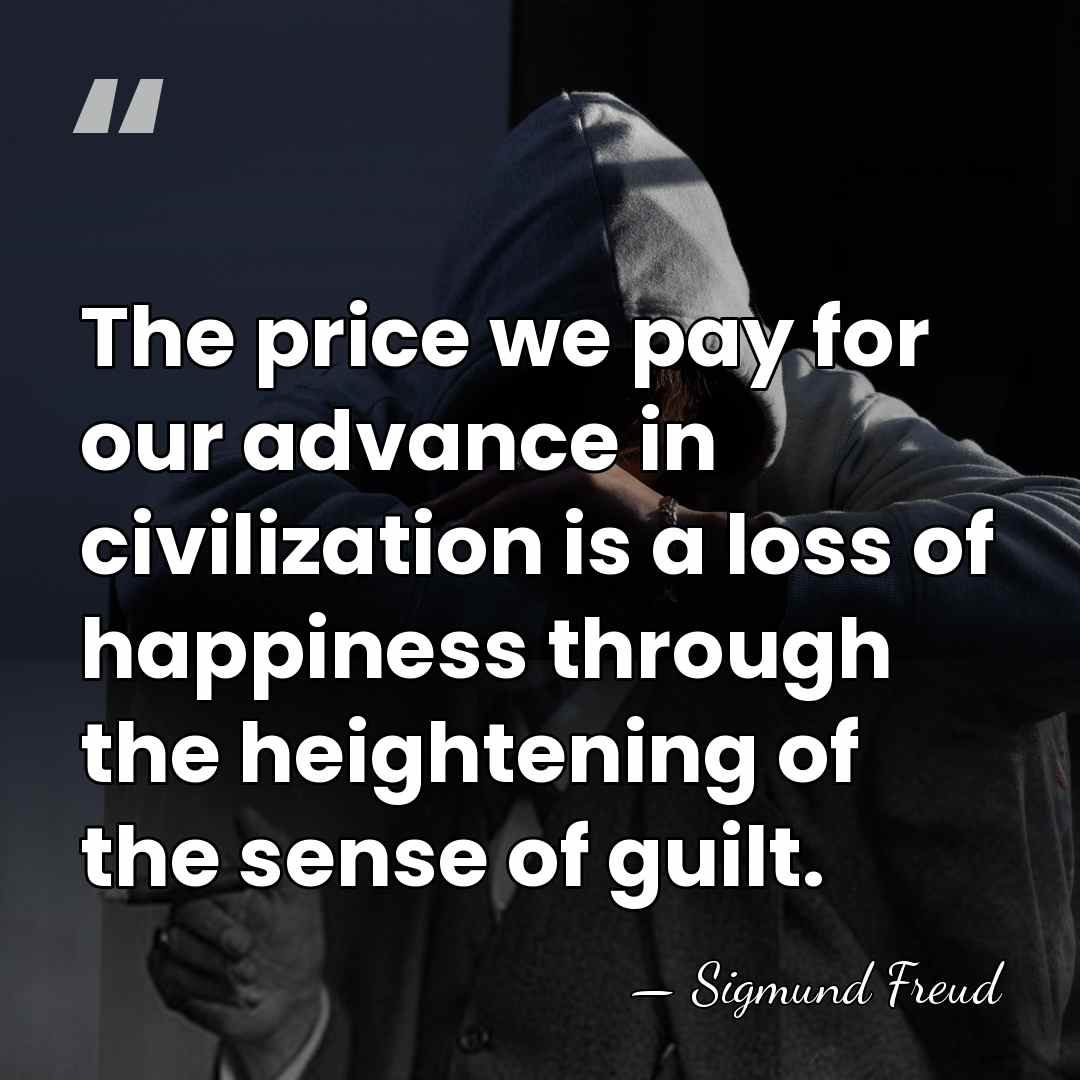 The price we pay for our advance in civilization is a loss&hellip; - Sigmund Freud