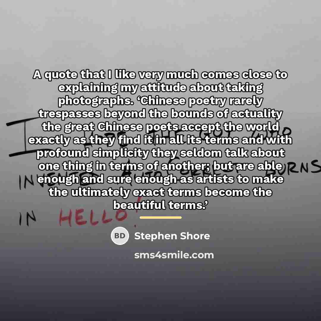 “A quote that I like very much comes close to…” quote by Stephen Shore