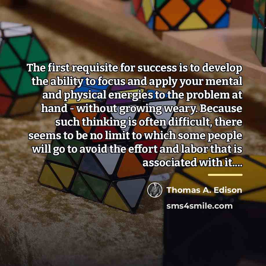 “The first requisite for success is to develop the ability…” quote by Thomas A. Edison