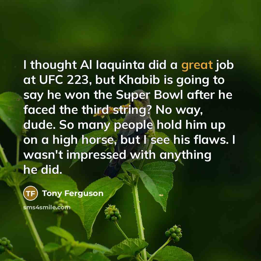 “I thought Al Iaquinta did a great job at UFC…” quote by Tony Ferguson