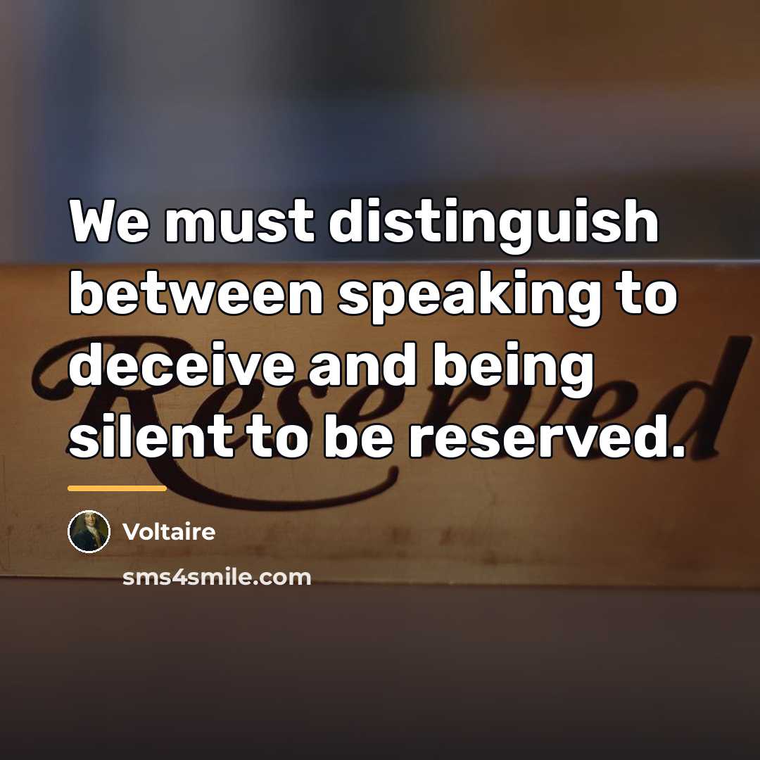 “We must distinguish between speaking to deceive and being silent…” quote by Voltaire