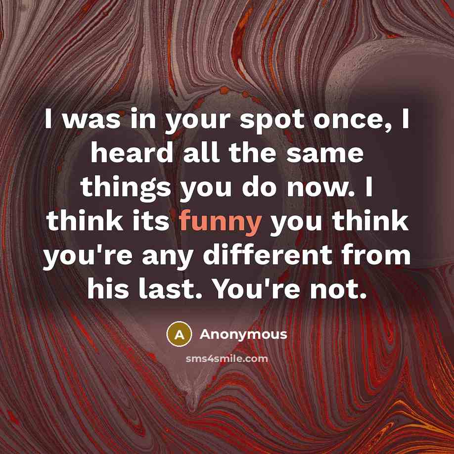 “I was in your spot once, I heard all the…” quote by Anonymous