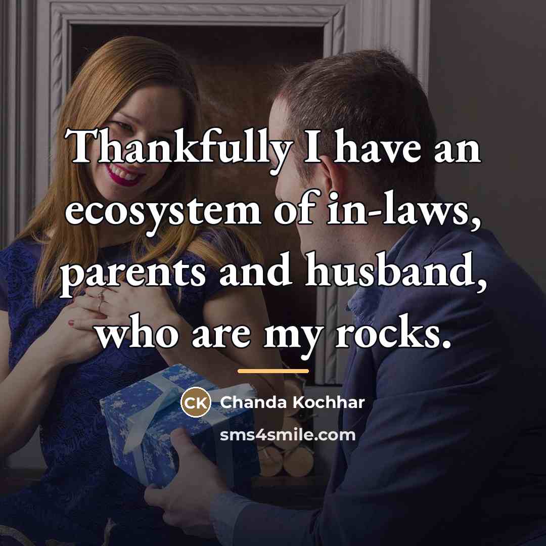 “Thankfully I have an ecosystem of in-laws, parents and husband,…” quote by Chanda Kochhar