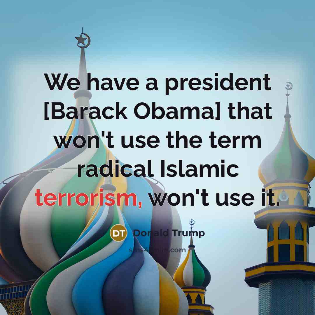“We have a president [Barack Obama] that won't use the…” quote by Donald Trump