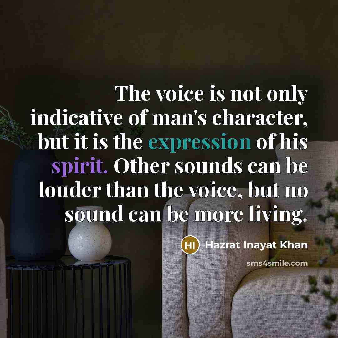 “The voice is not only indicative of man's character, but…” quote by Hazrat Inayat Khan