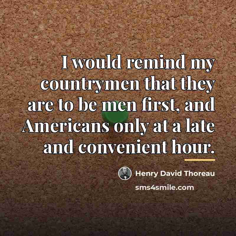 “I would remind my countrymen that they are to be…” quote by Henry David Thoreau