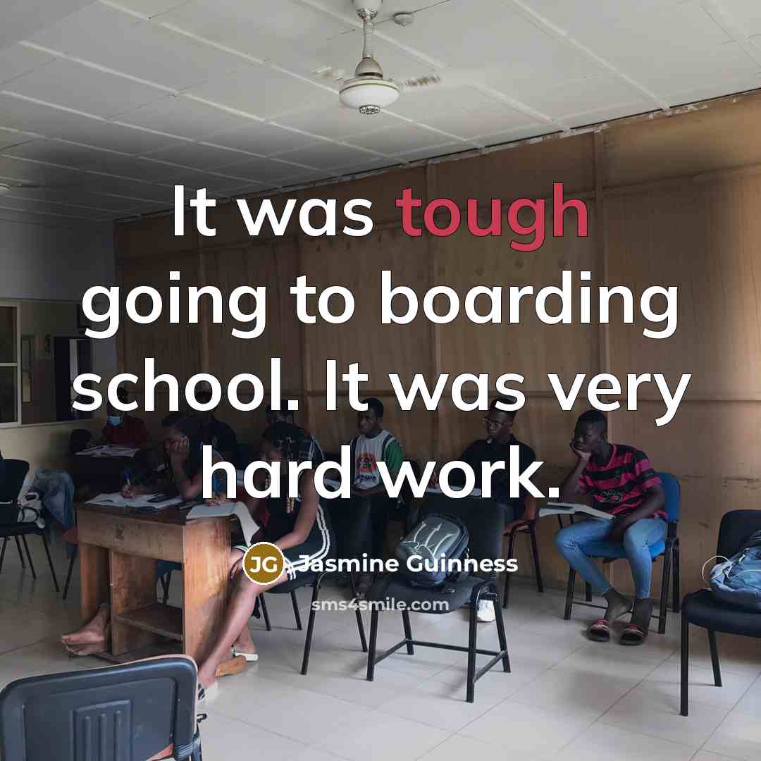 “It was tough going to boarding school. It was very…” quote by Jasmine Guinness