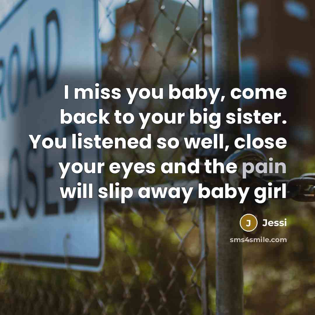 “I miss you baby, come back to your big sister.…” quote by Jessi