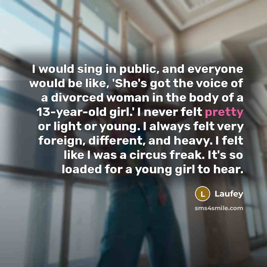 “I would sing in public, and everyone would be like,…” quote by Laufey