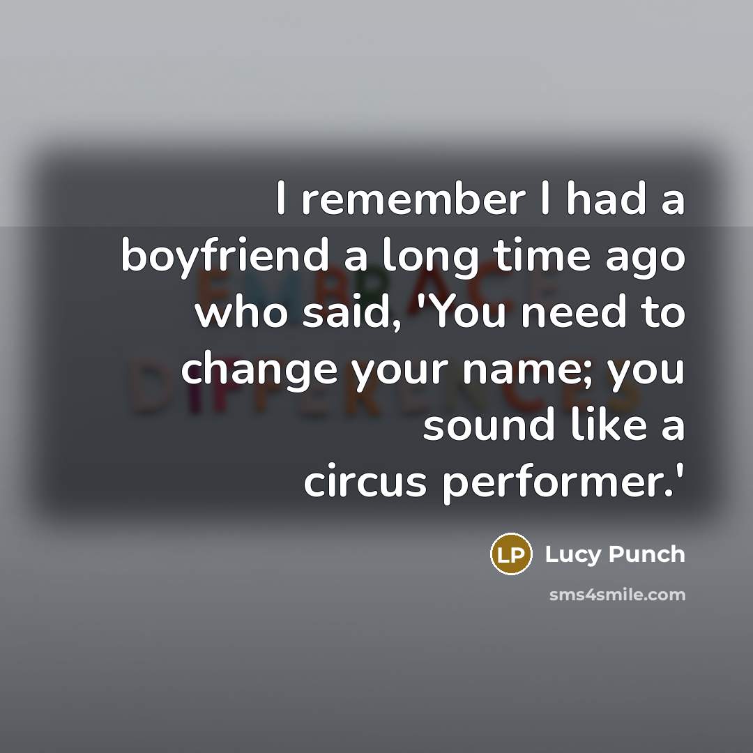 “I remember I had a boyfriend a long time ago…” quote by Lucy Punch