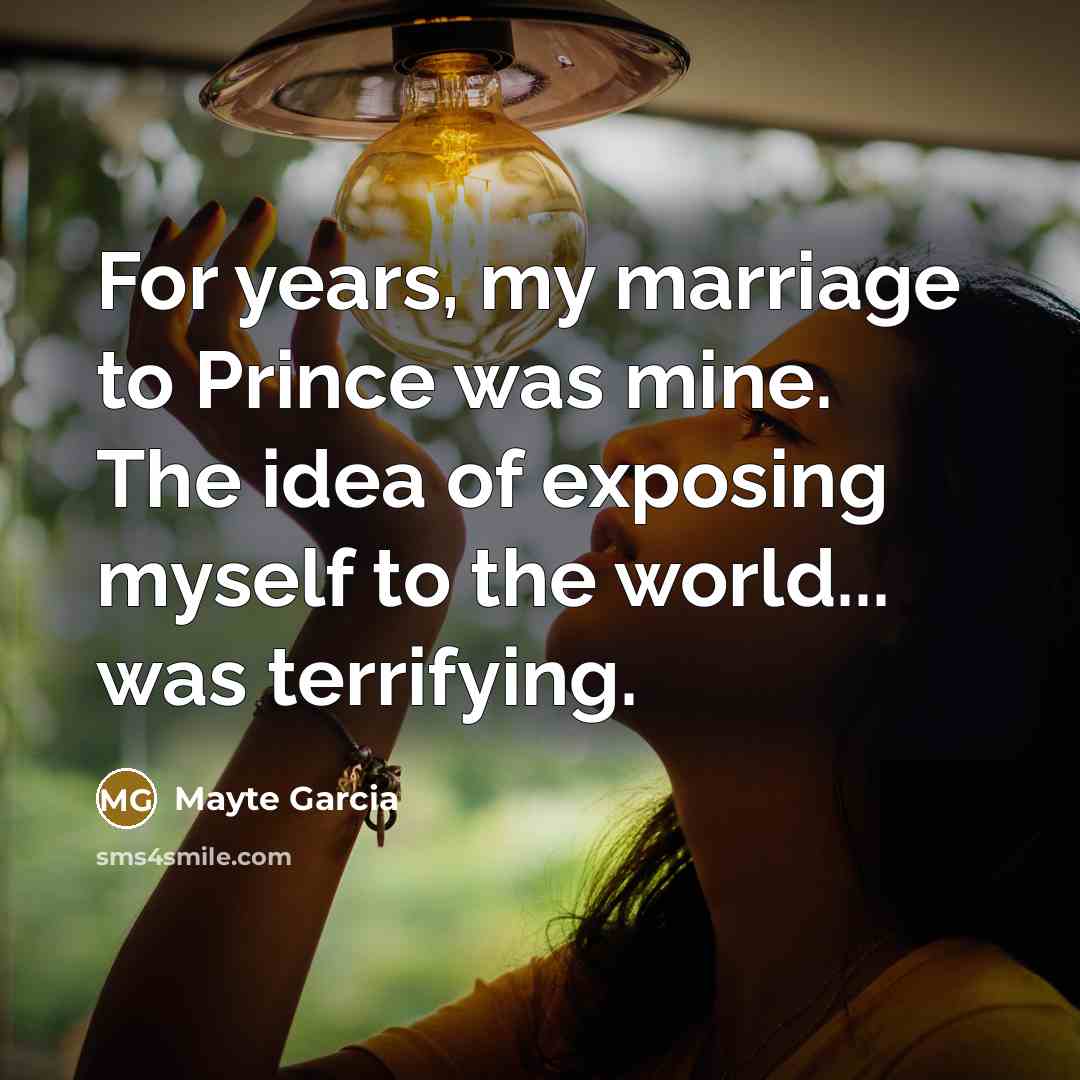 “For years, my marriage to Prince was mine. The idea…” quote by Mayte Garcia