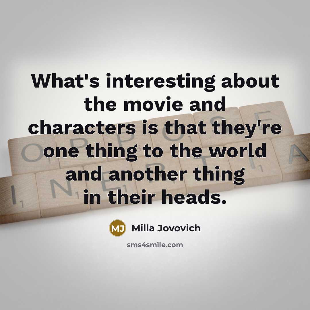“What's interesting about the movie and characters is that they're…” quote by Milla Jovovich