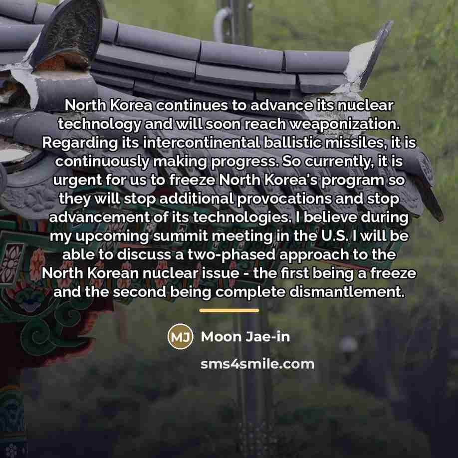 “North Korea continues to advance its nuclear technology and will…” quote by Moon Jae-in