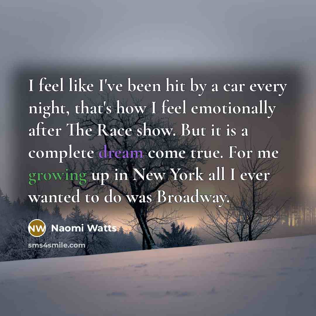 “I feel like I've been hit by a car every…” quote by Naomi Watts