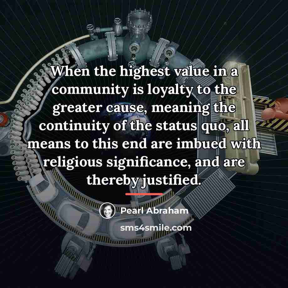 “When the highest value in a community is loyalty to…” quote by Pearl Abraham