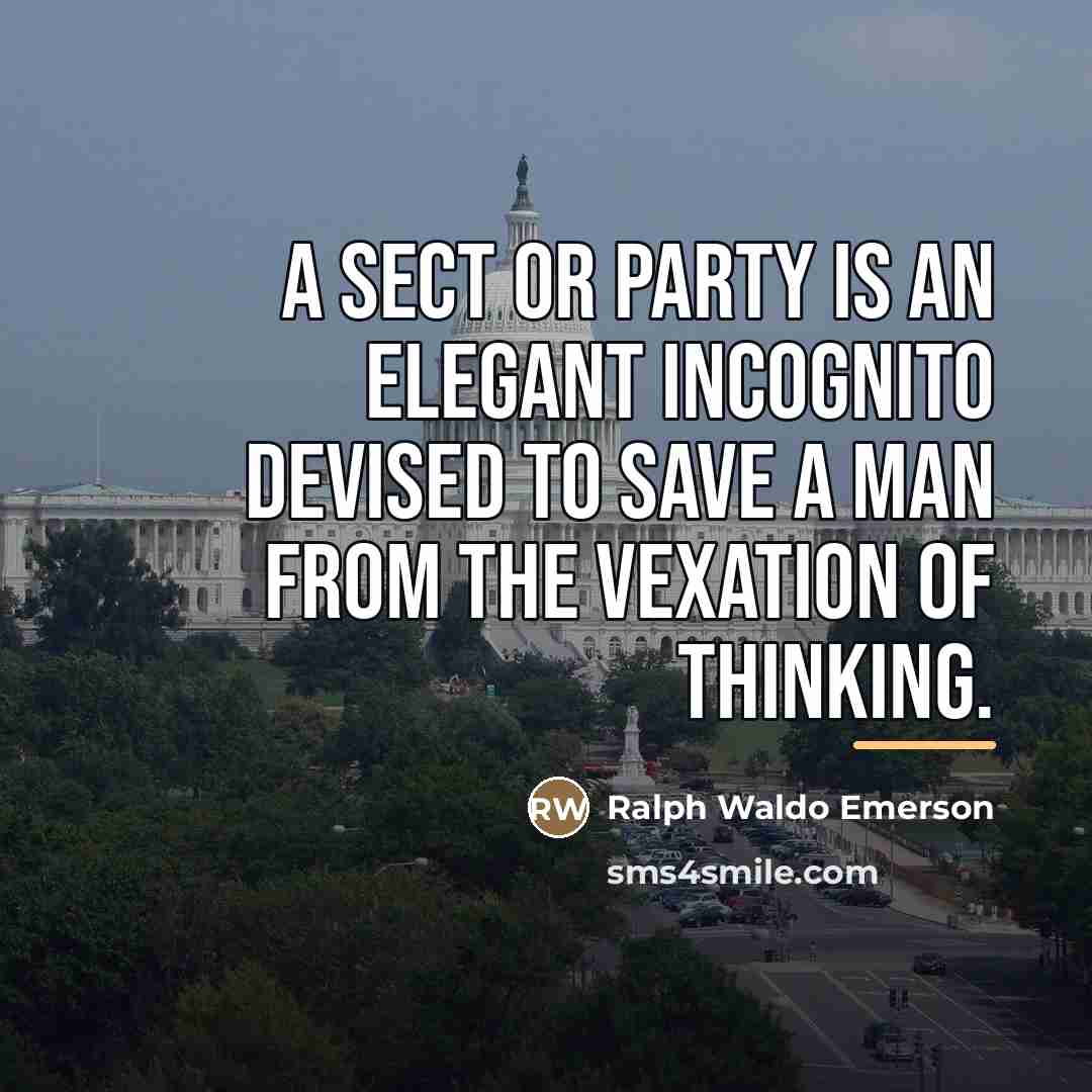 “A sect or party is an elegant incognito devised to…” quote by Ralph Waldo Emerson