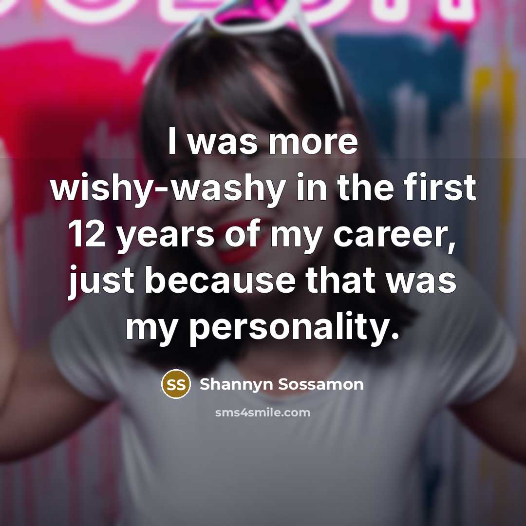“I was more wishy-washy in the first 12 years of…” quote by Shannyn Sossamon