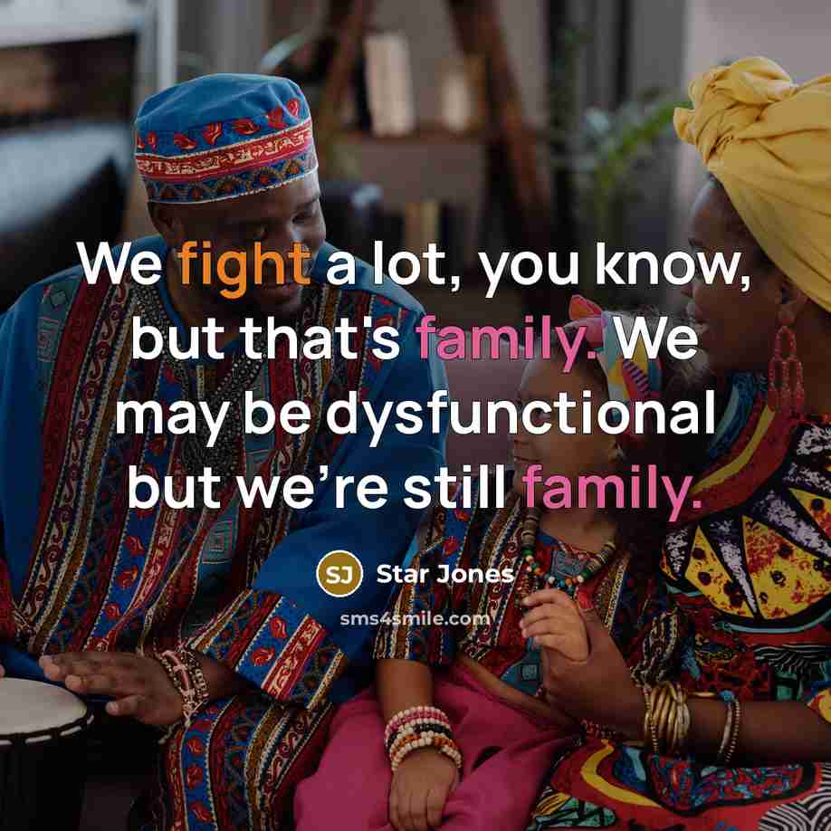 “We fight a lot, you know, but that's family. We…” quote by Star Jones