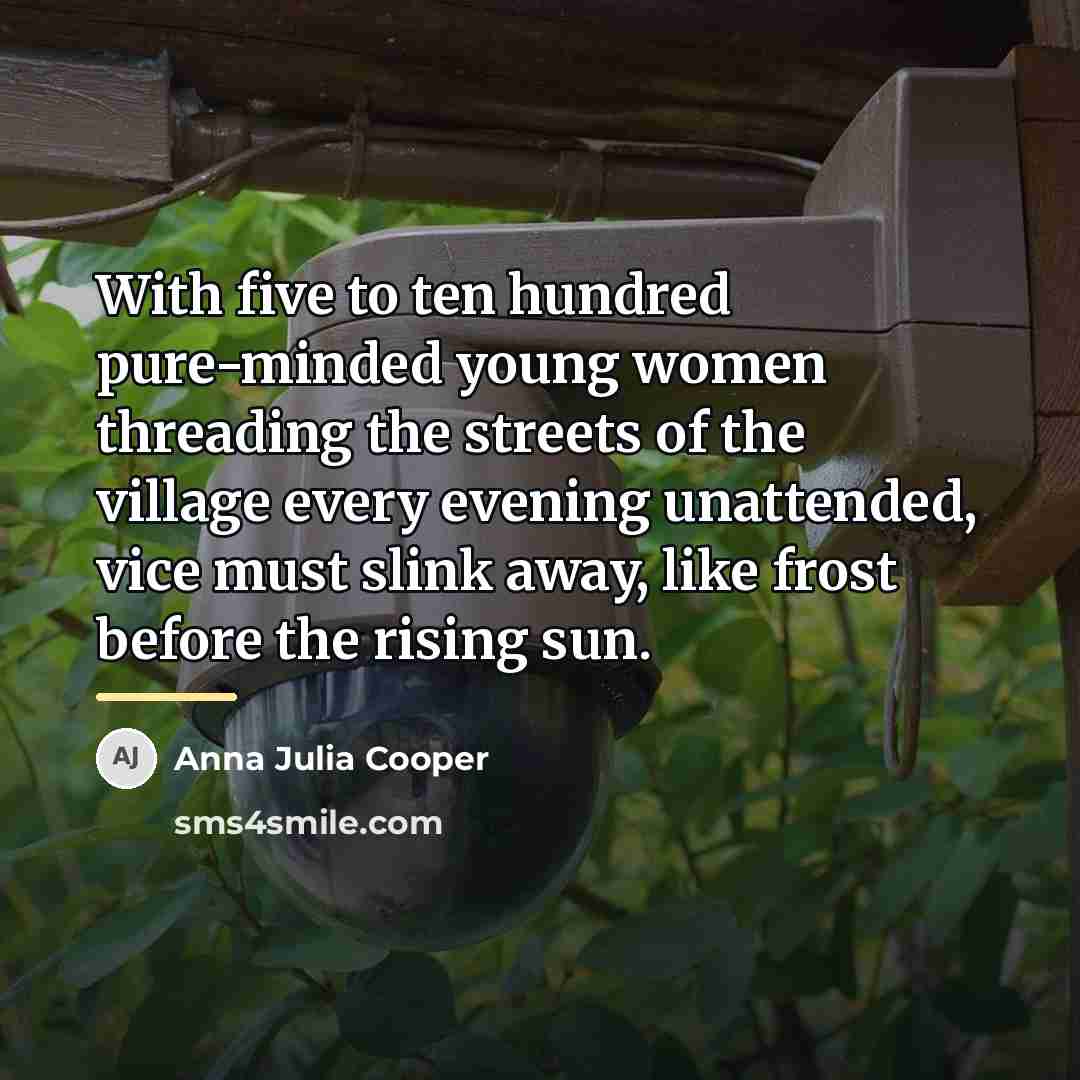 “With five to ten hundred pure-minded young women threading the…” quote by Anna Julia Cooper