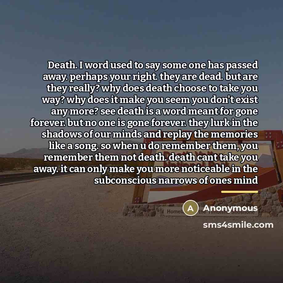 “Death. I word used to say some one has passed…” quote by Anonymous