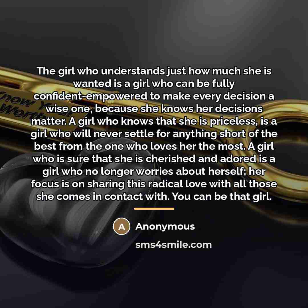 “The girl who understands just how much she is wanted…” quote by Anonymous