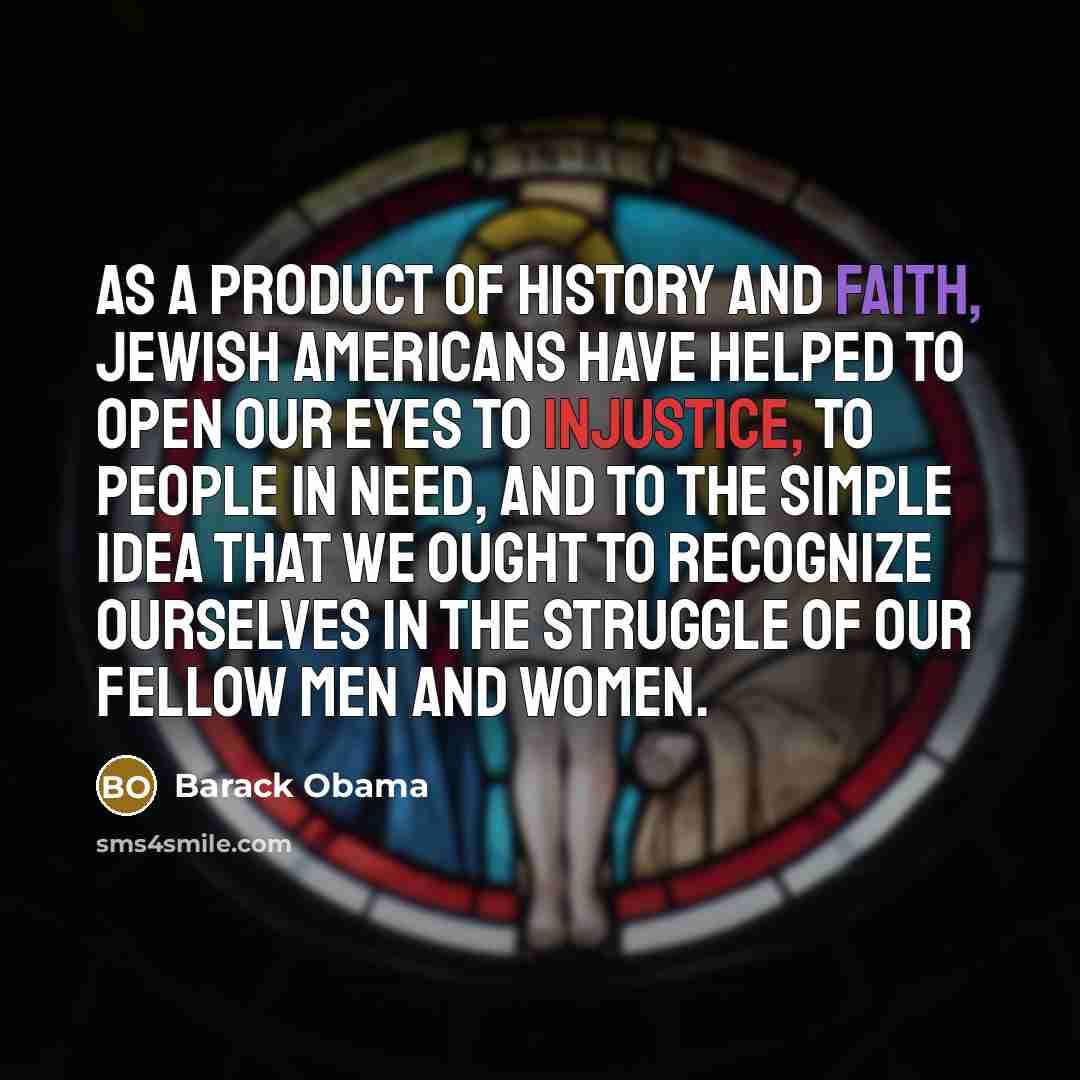 “As a product of history and faith, Jewish Americans have…” quote by Barack Obama