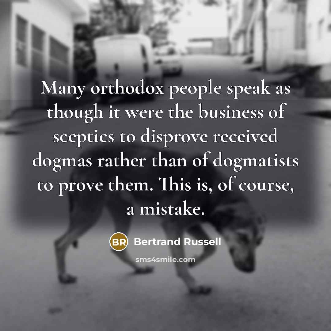 “Many orthodox people speak as though it were the business…” quote by Bertrand Russell