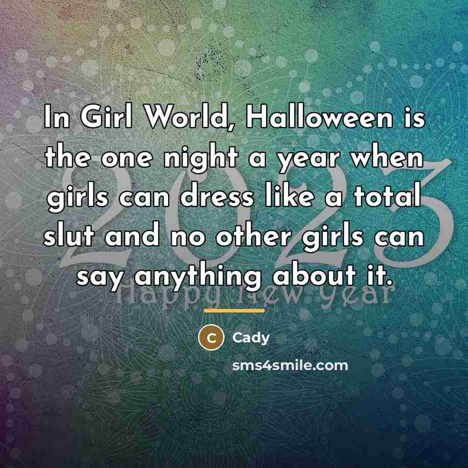 “In Girl World, Halloween is the one night a year…” quote by Cady