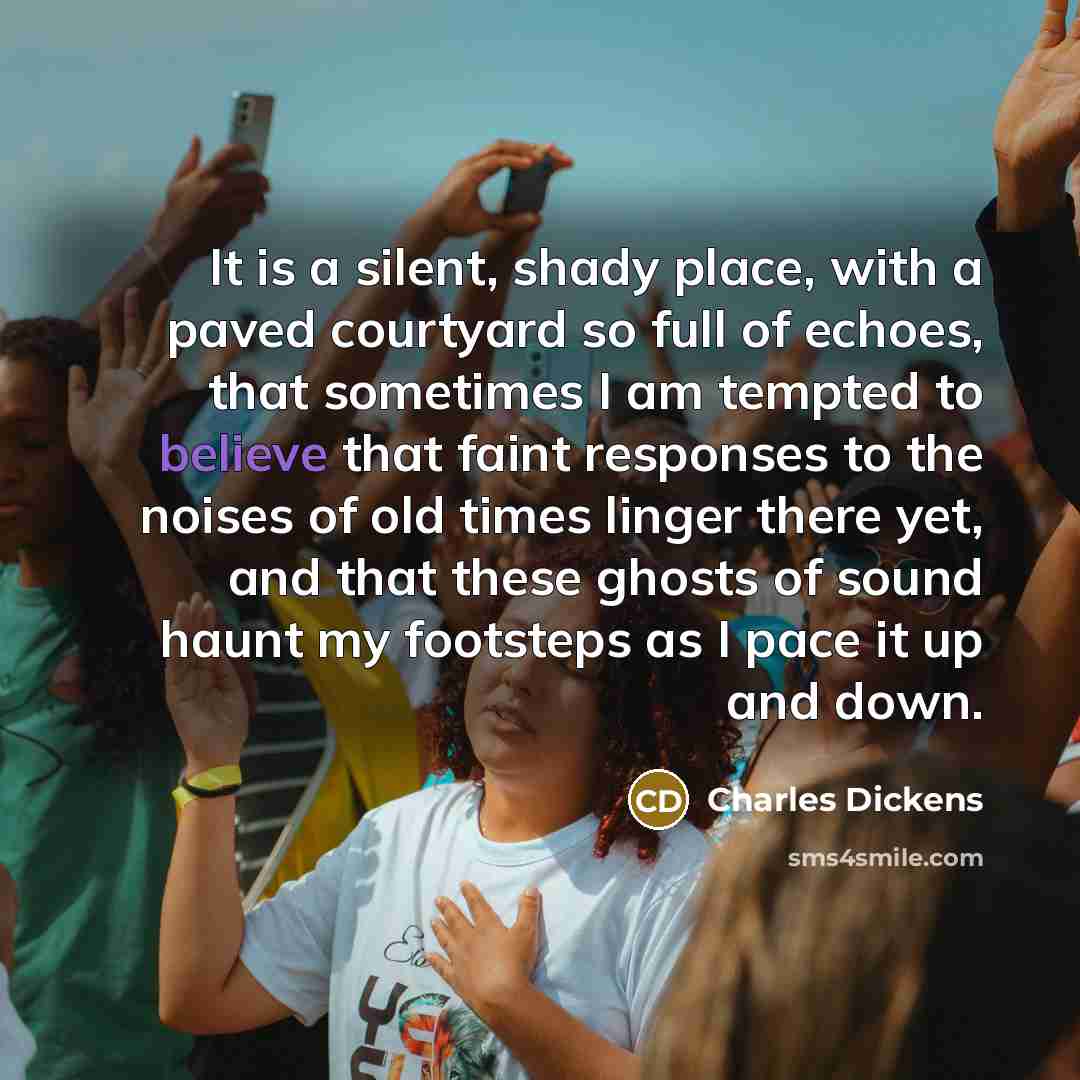 “It is a silent, shady place, with a paved courtyard…” quote by Charles Dickens