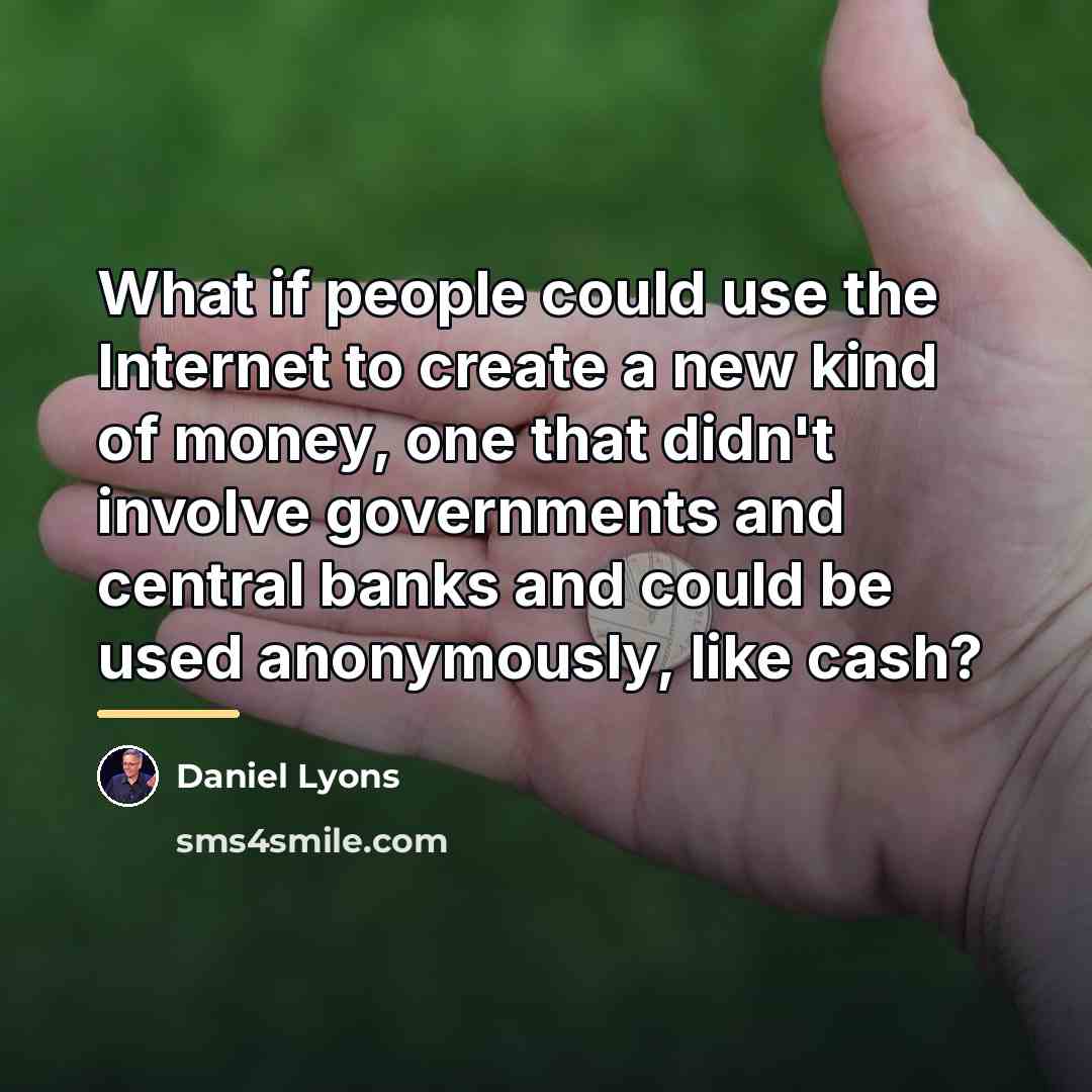 “What if people could use the Internet to create a…” quote by Daniel Lyons