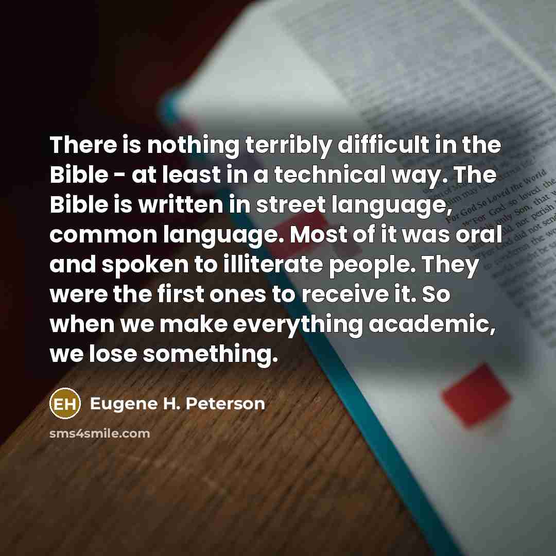 “There is nothing terribly difficult in the Bible - at…” quote by Eugene H. Peterson