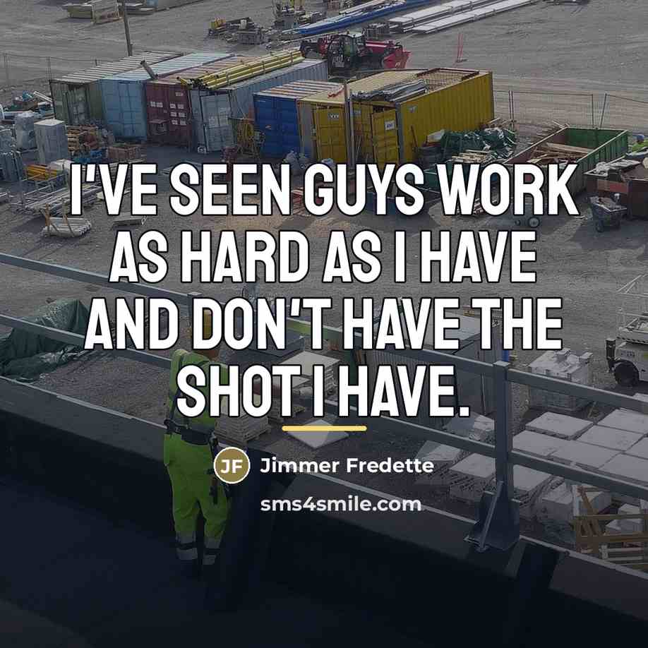“I've seen guys work as hard as I have and…” quote by Jimmer Fredette