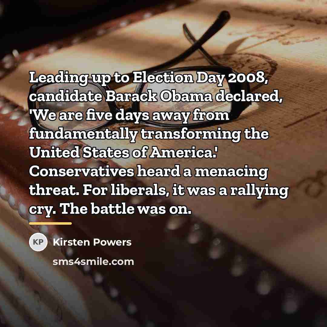 “Leading up to Election Day 2008, candidate Barack Obama declared,…” quote by Kirsten Powers