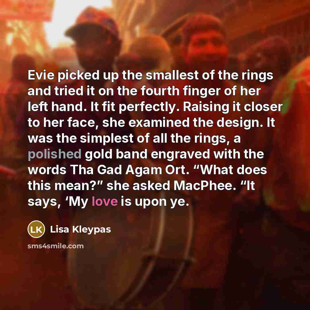 “Evie picked up the smallest of the rings and tried…” quote by Lisa Kleypas