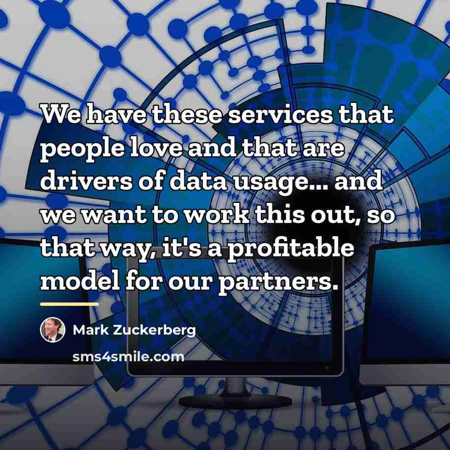 “We have these services that people love and that are…” quote by Mark Zuckerberg