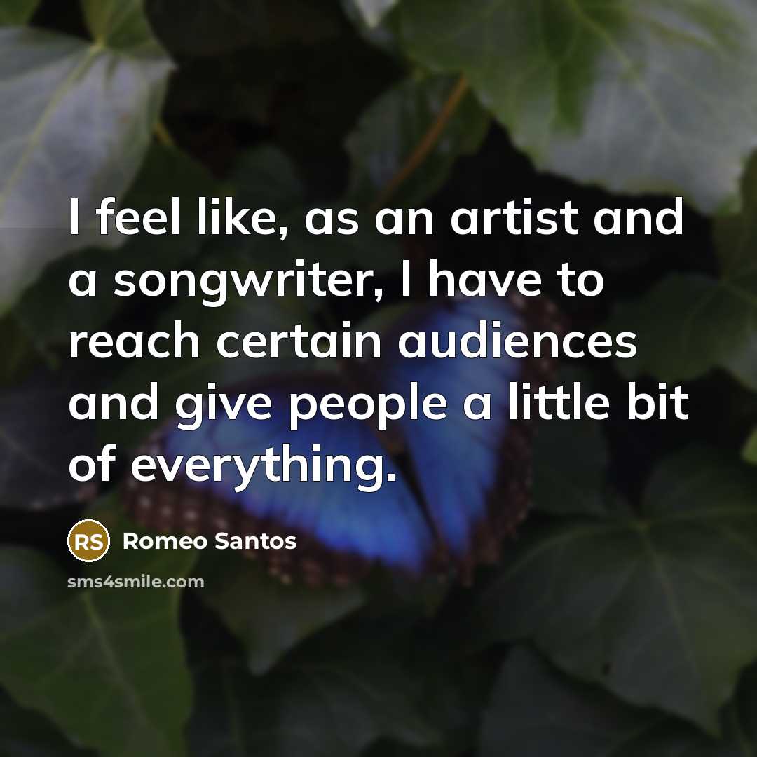 “I feel like, as an artist and a songwriter, I…” quote by Romeo Santos