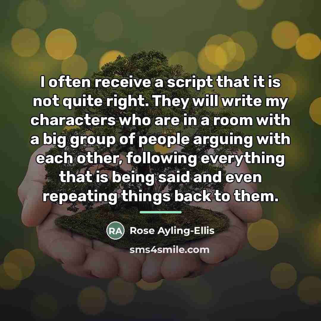 “I often receive a script that it is not quite…” quote by Rose Ayling-Ellis