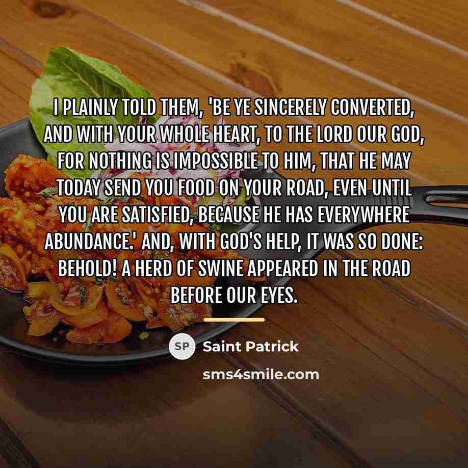 “I plainly told them, 'Be ye sincerely converted, and with…” quote by Saint Patrick