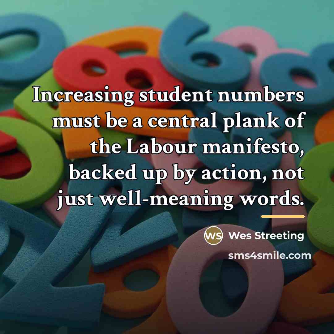 “Increasing student numbers must be a central plank of the…” quote by Wes Streeting