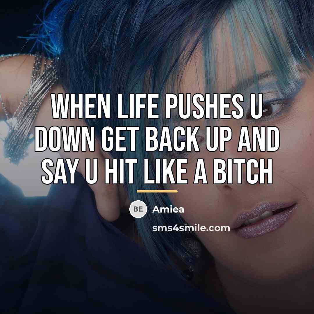 “When life pushes u down get back up and say…” quote by Amiea