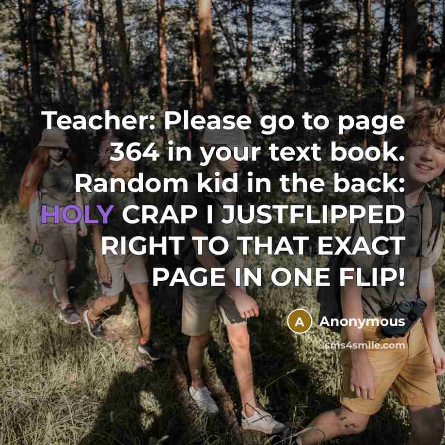 “Teacher: Please go to page 364 in your text book.…” quote by Anonymous