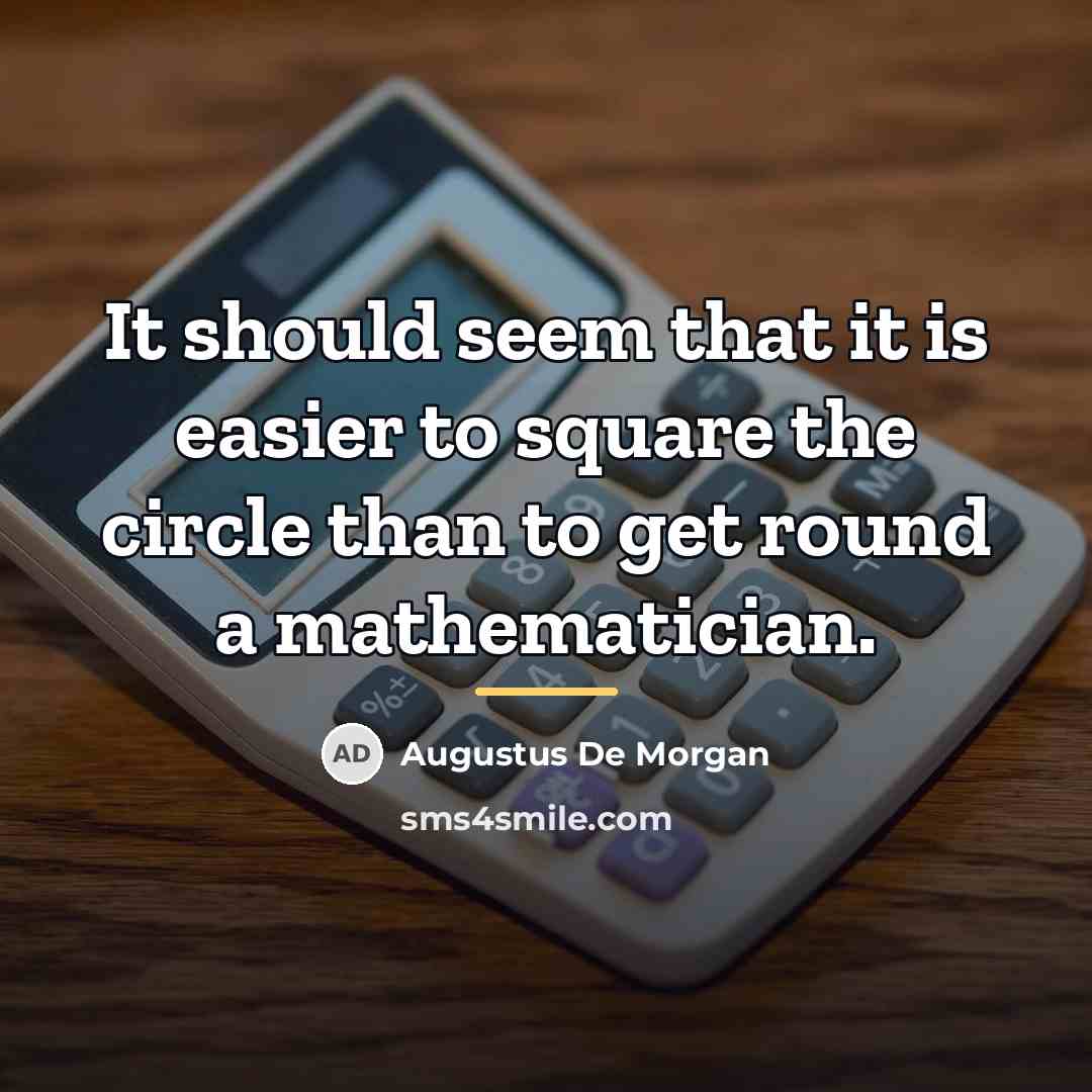 “It should seem that it is easier to square the…” quote by Augustus De Morgan