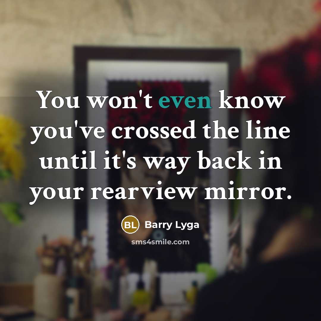“You won't even know you've crossed the line until it's…” quote by Barry Lyga